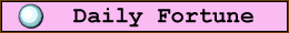 [Your Fortune for Today]